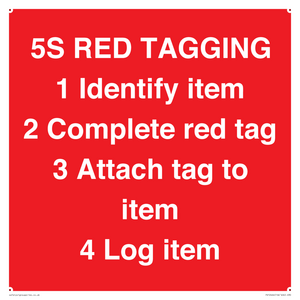 PV12464: 5S RED TAGGING 1 Identify item 2 Complete red tag 3 Attach tag to item 4 Log item