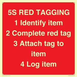PV12464: 5S RED TAGGING 1 Identify item 2 Complete red tag 3 Attach tag to item 4 Log item