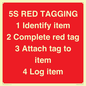 PV12464: 5S RED TAGGING 1 Identify item 2 Complete red tag 3 Attach tag to item 4 Log item
