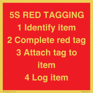 PV12464: 5S RED TAGGING 1 Identify item 2 Complete red tag 3 Attach tag to item 4 Log item