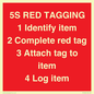 PV12464: 5S RED TAGGING 1 Identify item 2 Complete red tag 3 Attach tag to item 4 Log item