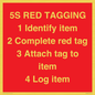 PV12464: 5S RED TAGGING 1 Identify item 2 Complete red tag 3 Attach tag to item 4 Log item