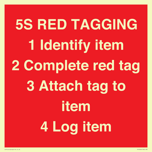 PV12464: 5S RED TAGGING 1 Identify item 2 Complete red tag 3 Attach tag to item 4 Log item