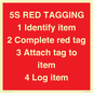 PV12464: 5S RED TAGGING 1 Identify item 2 Complete red tag 3 Attach tag to item 4 Log item