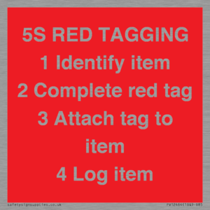 PV12464: 5S RED TAGGING 1 Identify item 2 Complete red tag 3 Attach tag to item 4 Log item