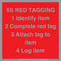 PV12464: 5S RED TAGGING 1 Identify item 2 Complete red tag 3 Attach tag to item 4 Log item