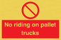 PV12470: No riding on pallet trucks