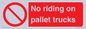 PV12470: No riding on pallet trucks