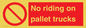 PV12470: No riding on pallet trucks