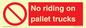 PV12470: No riding on pallet trucks