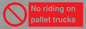 PV12470: No riding on pallet trucks
