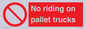 PV12470: No riding on pallet trucks