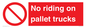 PV12470: No riding on pallet trucks