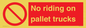 PV12470: No riding on pallet trucks