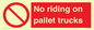 PV12470: No riding on pallet trucks