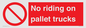 PV12470: No riding on pallet trucks
