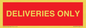 PV12791: DELIVERIES ONLY