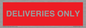 PV12791: DELIVERIES ONLY