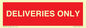 PV12791: DELIVERIES ONLY