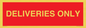 PV12791: DELIVERIES ONLY