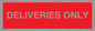PV12791: DELIVERIES ONLY