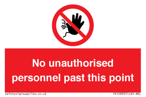 PV12839: No unauthorised personnel past this point