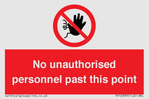 PV12839: No unauthorised personnel past this point