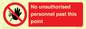 PV12839: No unauthorised personnel past this point