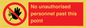 PV12839: No unauthorised personnel past this point