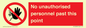 PV12839: No unauthorised personnel past this point