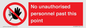 PV12839: No unauthorised personnel past this point