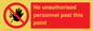 PV12839: No unauthorised personnel past this point