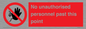 PV12839: No unauthorised personnel past this point