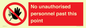 PV12839: No unauthorised personnel past this point