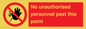 PV12839: No unauthorised personnel past this point