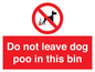 PV13105: Do not leave dog poo in this bin