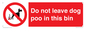 PV13105: Do not leave dog poo in this bin