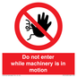 PV13123: Do not enter while machinery is in motion