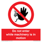 PV13123: Do not enter while machinery is in motion