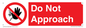 PV13145: Do not approach