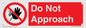 PV13145: Do not approach