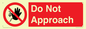 PV13145: Do not approach