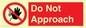 PV13145: Do not approach