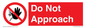 PV13145: Do not approach