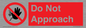 PV13145: Do not approach