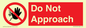 PV13145: Do not approach