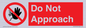 PV13145: Do not approach
