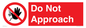 PV13145: Do not approach