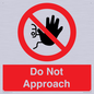 PV13145: Do not approach