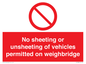 PV13388: No sheeting or unsheeting of vehicles permitted on weighbridge